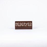 Sign Engraved Pew Reserved For Families with Small Child Walnut 3x6