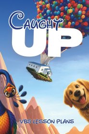 Caught Up: VBS Lesson Plans