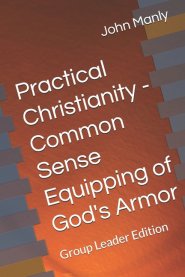 Practical Christianity - Common Sense Equipping of God's Armor: Group Leader Edition