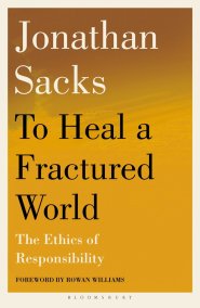 To Heal a Fractured World : The Ethics of Responsibility