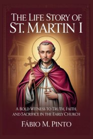 THE LIFE STORY OF ST. MARTIN I