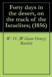 Forty Days in the Desert, on the Track of the Israelites;