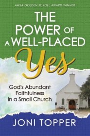 The Power of a Well-Placed Yes: God's Abundant Faithfulness in a Small Church