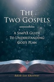 The Two Gospels: A Simple Guide to Understanding God's Plan
