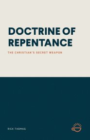 DOCTRINE OF REPENTANCE: The Christian's Secret Weapon