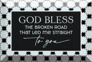 Glass Plaque-God Bless The Broken Road (6 x 4)