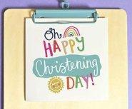 Oh Happy Christening Day Single Card