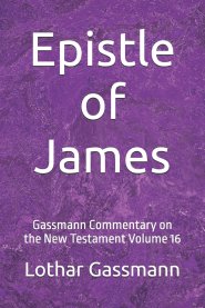 Epistle of James: Gassmann Commentary on the New Testament Volume 16