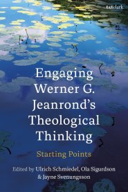 Engaging Werner G. Jeanrond\'s Theological Thinking