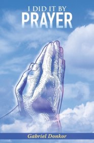 I Did It By Prayer