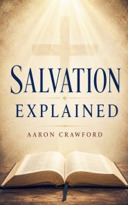 Salvation Explained