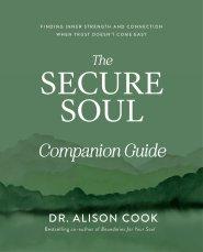 The Secure Soul Companion Guide