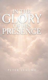 In the Glory of His Presence