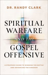 Spiritual Warfare and the Gospel Offensive