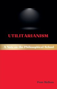 Utilitarianism: A Note on the Philosophical School