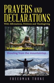 Prayers and Declarations: With Affirmations, Petitions and Thanksgiving