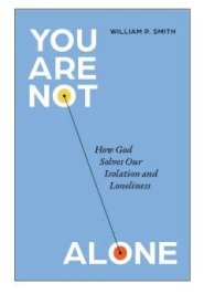 You Are Not Alone