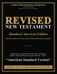 Revised New Testament (Revised Version: Standard American Edition): The Only Authorized Name by the American Revision Committee before the un-authoriz