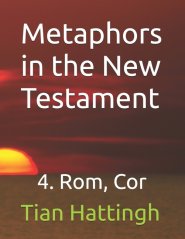 Metaphors in the New Testament: 4. Rom, Cor