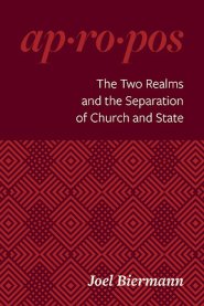 The Two Realms and the Separation of Church and State