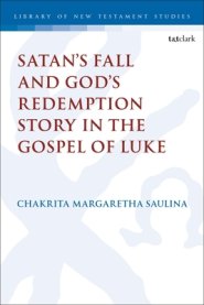 Satan's Fall and God's Redemption Story in the Gospel of Luke