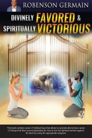 Divinely FAVORED & Spiritually VICTORIOUS