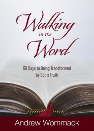 Walking in the Word: 60 Days to Being Transformed by God's Truth