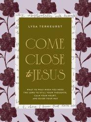 Come Close to Jesus