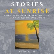 Stories at Sunrise: Where the waves speak Daily Devotions and Parables for Modern Life