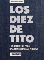 Los diez de Tito - Estudio bíblico con videos