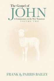 The Gospel of John A Commentary on the New Testament Volume 2