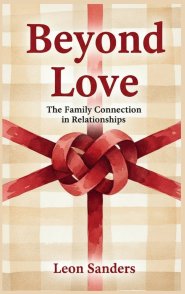 Beyond Love: The Family Connection in Relationships