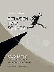 Between Two Sounds: Arvo P