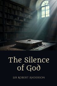 The Silence of God: Faith, Suffering, and the Mystery of Providence