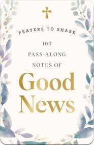 100 Pass-Along Notes of Good News