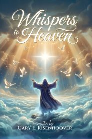 Whispers to Heaven