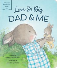 Love So Big: Dad & Me
