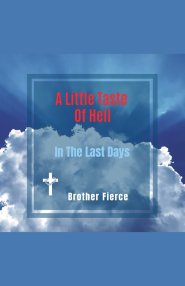 A Little Taste Of Hell In The Last Days