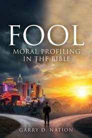 FOOL: Moral Profiling in the Bible
