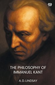 The Philosophy Of Immanuel Kant