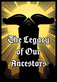 The Legacy of Our Ancestors