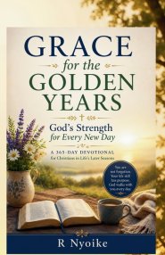 Grace for the Golden Years: God's Strength for Every New Day A Daily Devotional for Christians in Life's Later Seasons