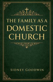 The Family as a Domestic Church