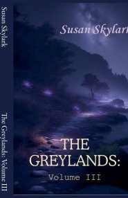 The Greylands: Volume III