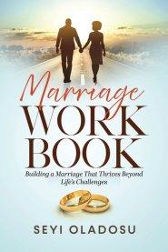 Marriage Workbook: Enjoying and Making Your Marriage Work Out and Last Long