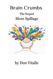 Brain Crumbs - The Sequel - More Spillage