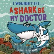 I Wouldn’t Let A Shark Be My Doctor