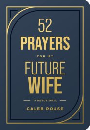 52 Prayers for My Future Wife