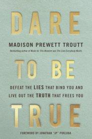 Dare to Be True
