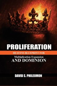 Proliferation: Heaven's Blueprint for Multiplication expansion and Dominion